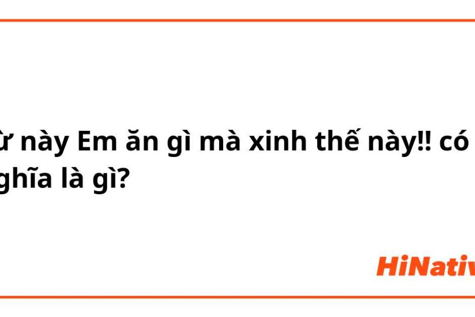 Em Ăn Gì Mà Xinh Thế? Bí Quyết Là Đây!