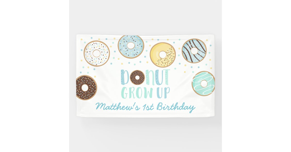 Cute Blue Donut Grow Up Birthday Banner | Zazzle