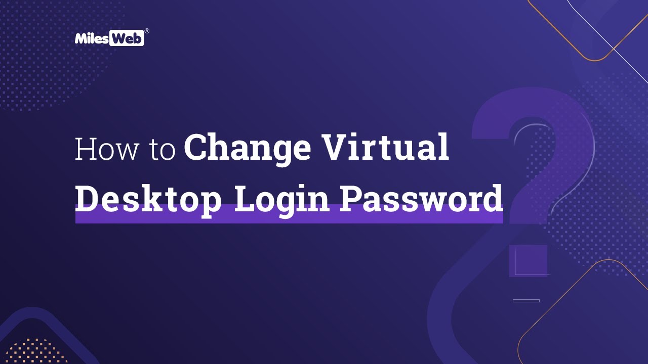 How To Change Password On Virtual Desktop