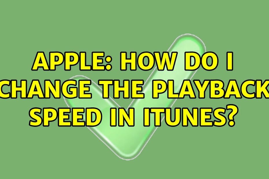 How To Change Playback Speed On Itunes