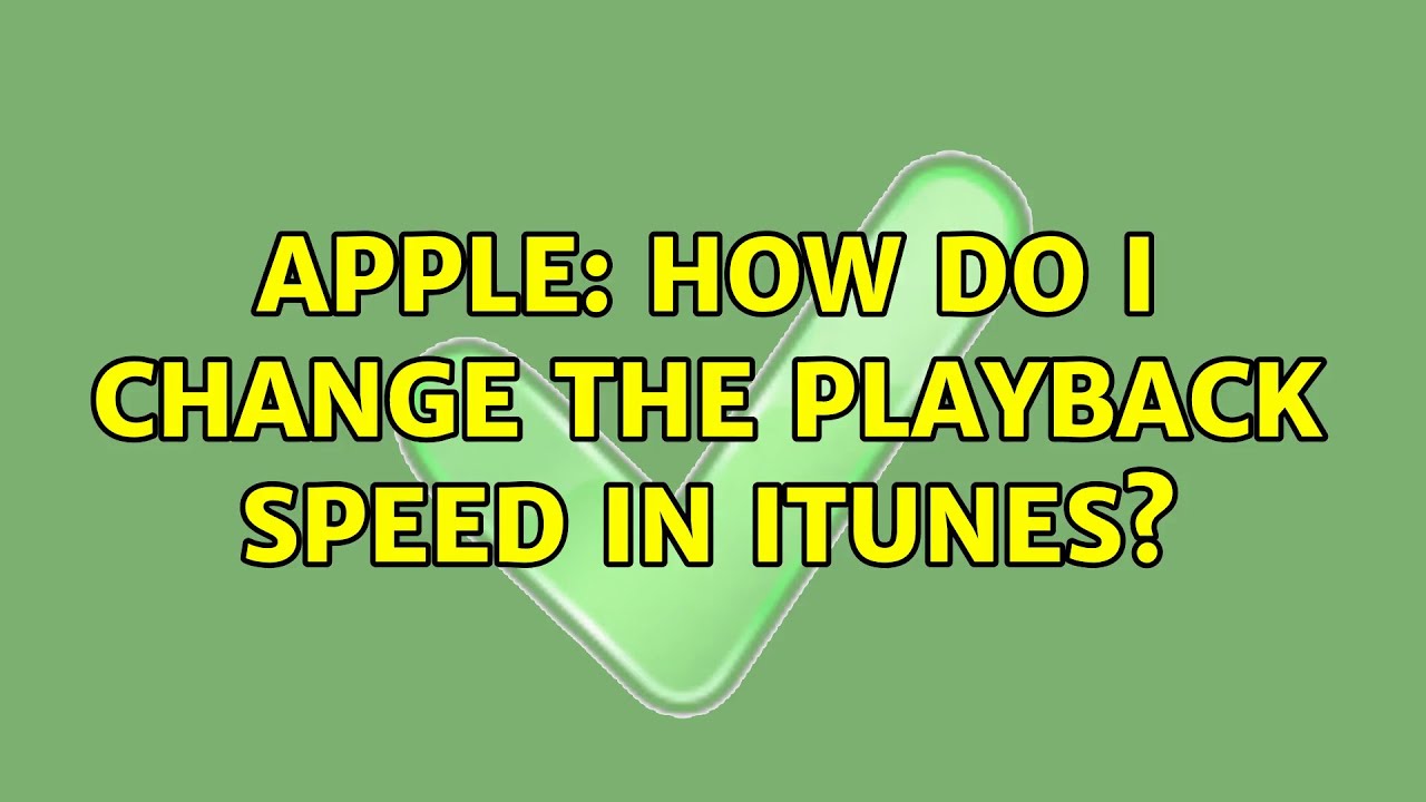 How To Change Playback Speed On Itunes
