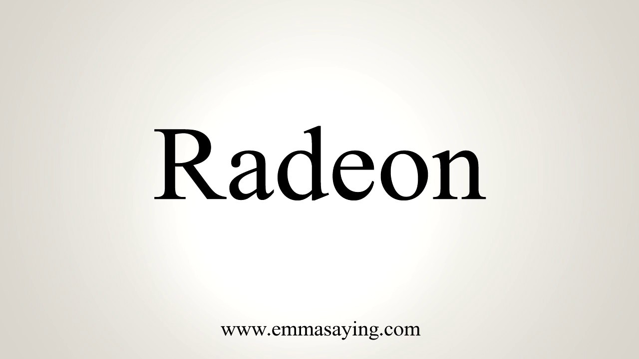 How To Pronounce Radeon