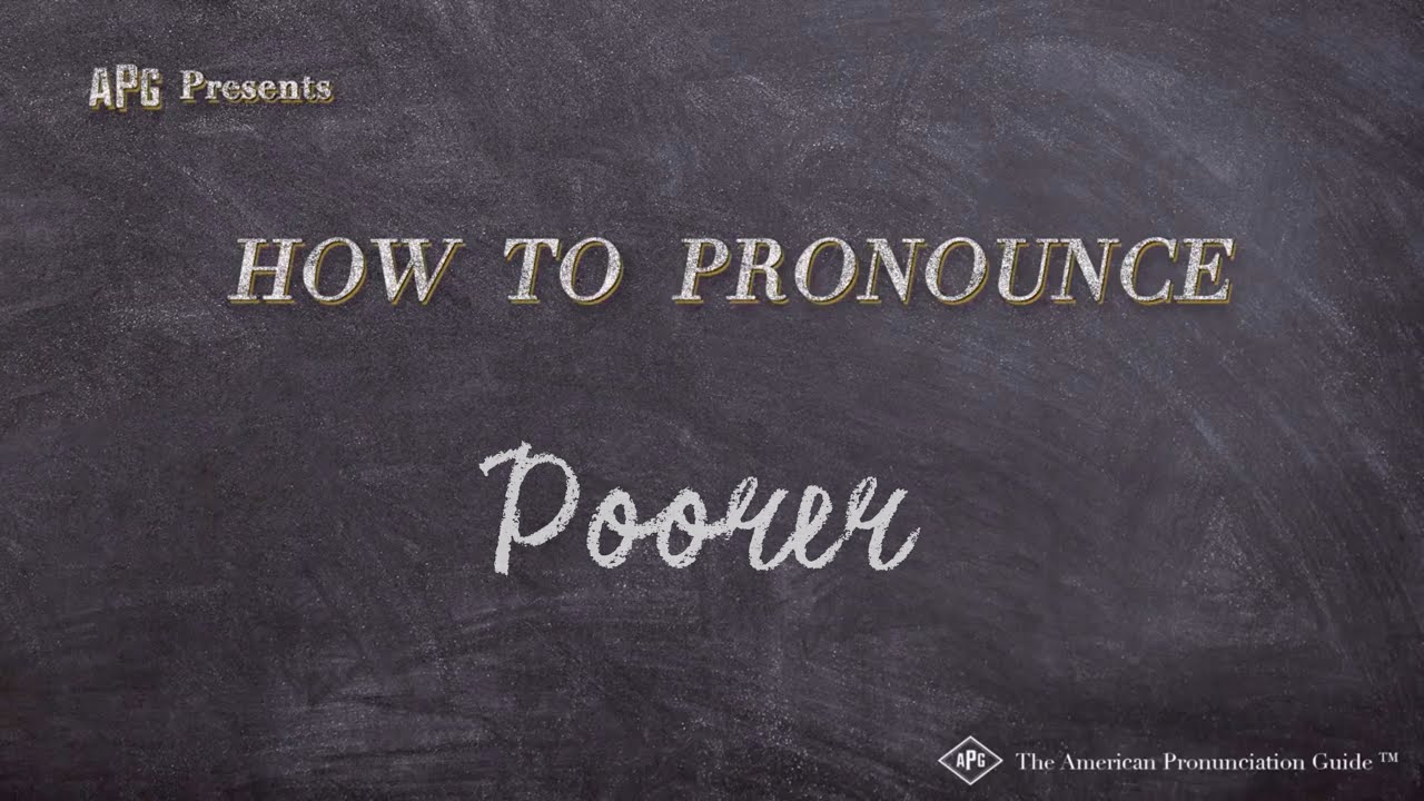 How To Pronounce Poorer