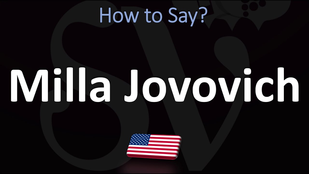 How To Say Milla Jovovich