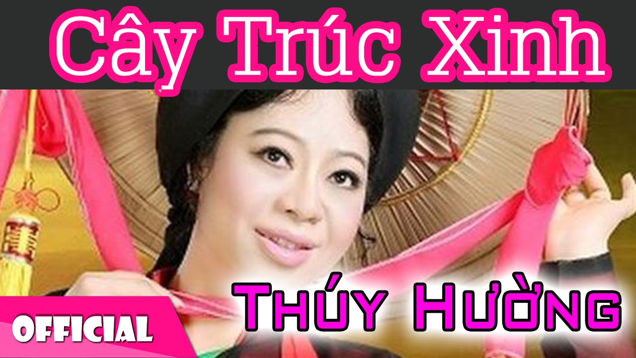 Cây Trúc Xinh - Thúy Hường | Dân Ca Quan Họ Bắc Ninh [Official Mv Hd] -  Youtube