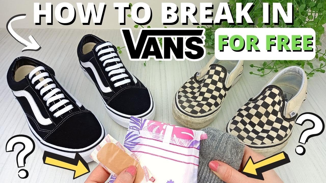 How To Break In Vans