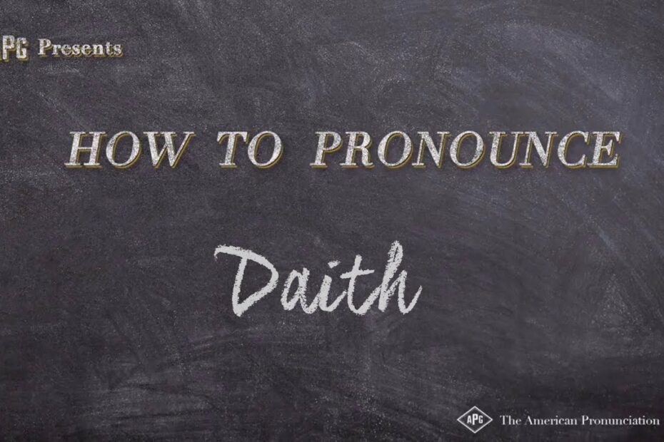 How To Say Daith