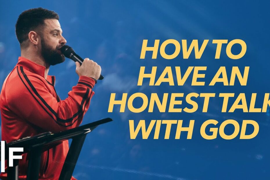 How To Have An Honest Talk With God