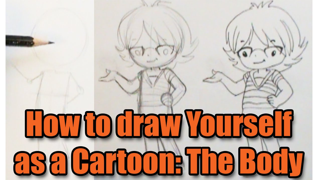 How To Draw Yourself As A Cartoon, The Body - Youtube