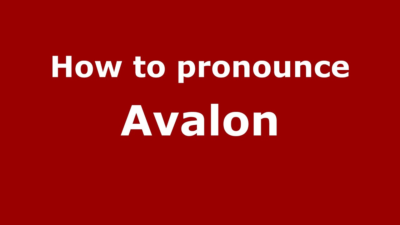 How To Pronounce Avalon