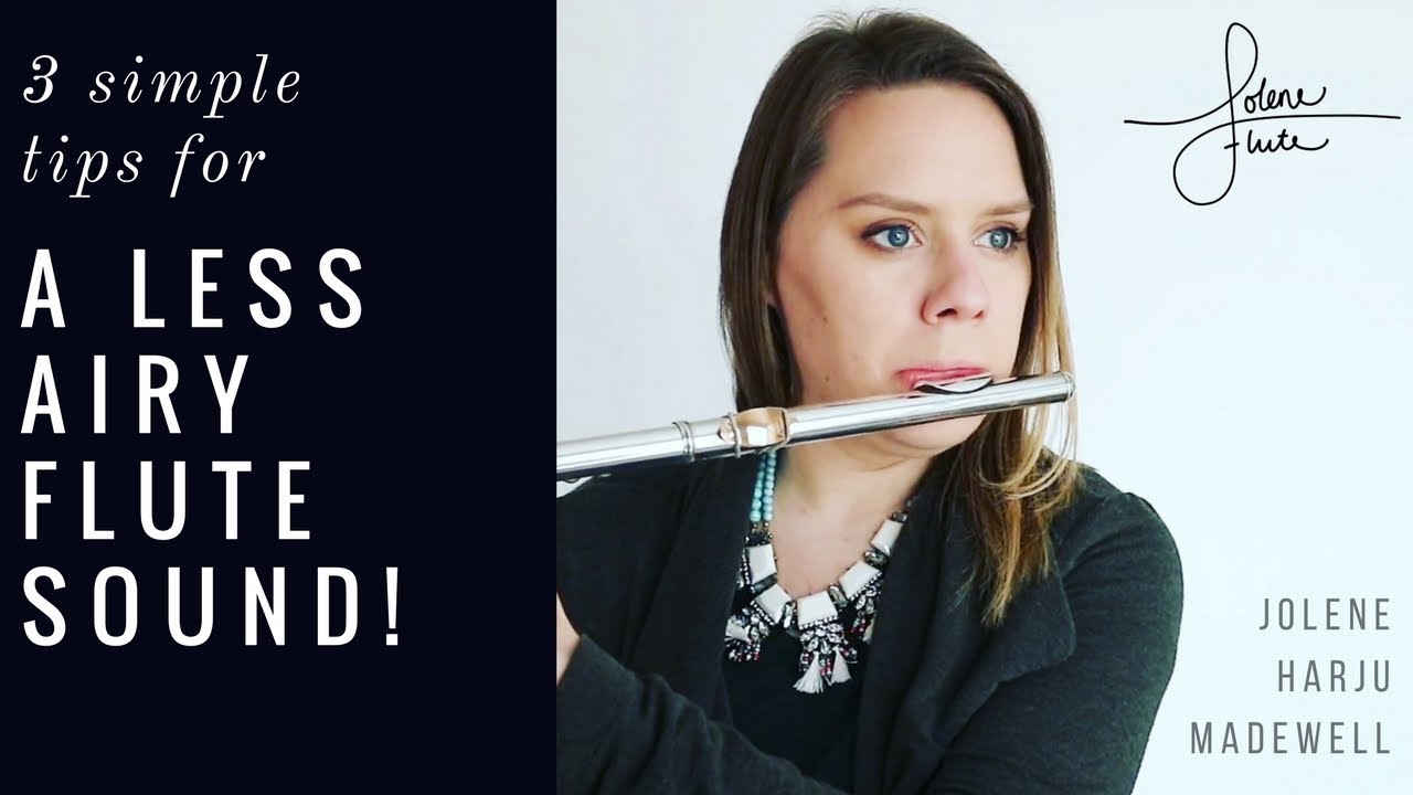 How To Make Flute Sound Less Airy