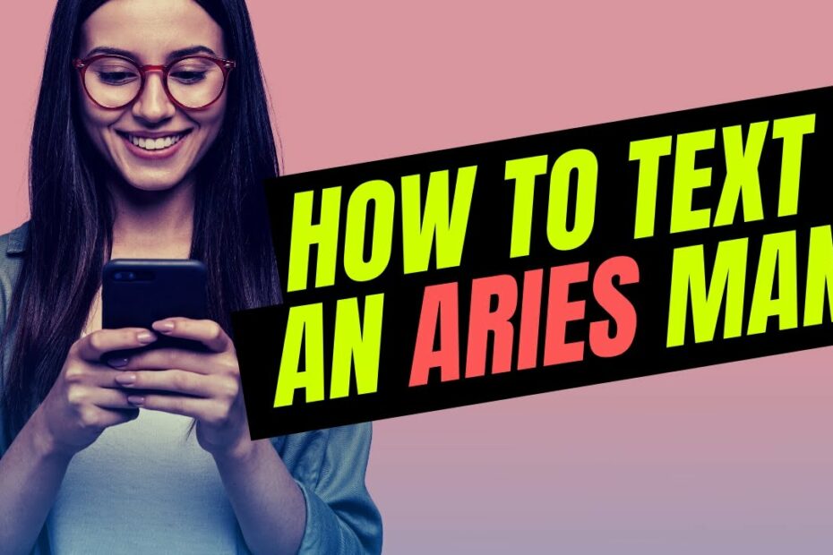 How To Text An Aries Man Pdf? New