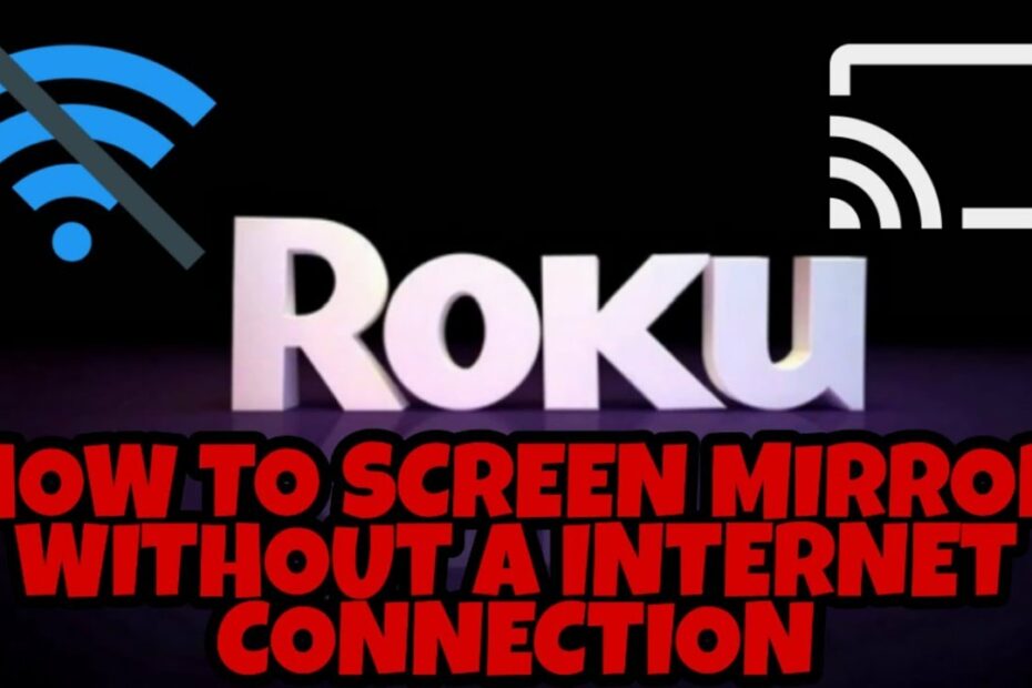 How To Connect Phone To Roku Tv Without Wifi