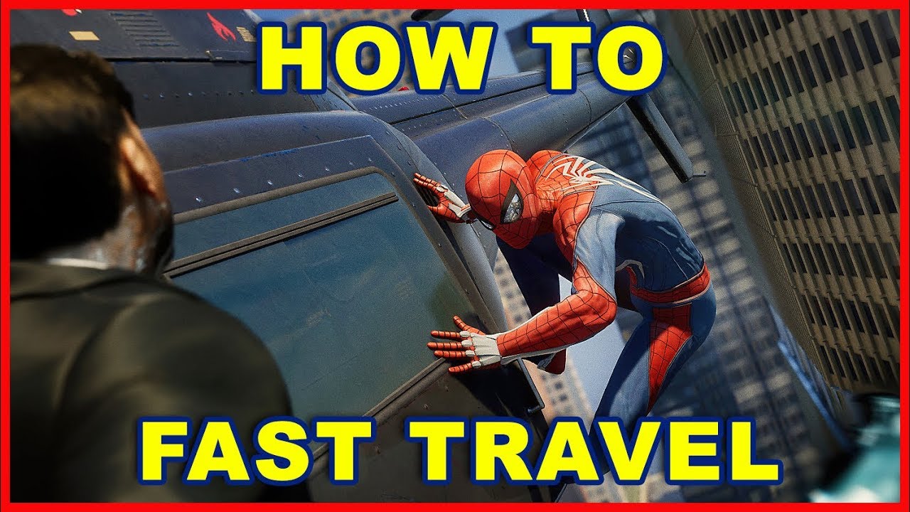 How To Unlock Fast Travel In Spider Man Ps4