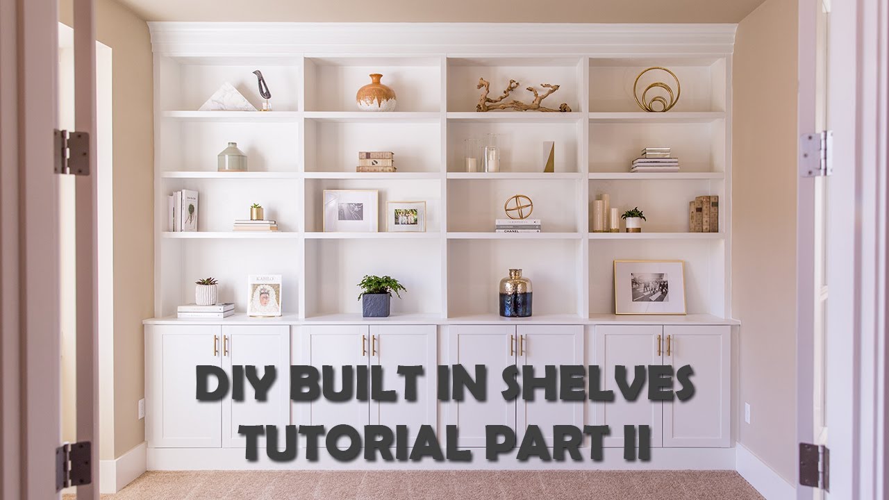 Diy Built In Shelves Tutorial Part Ii - Youtube