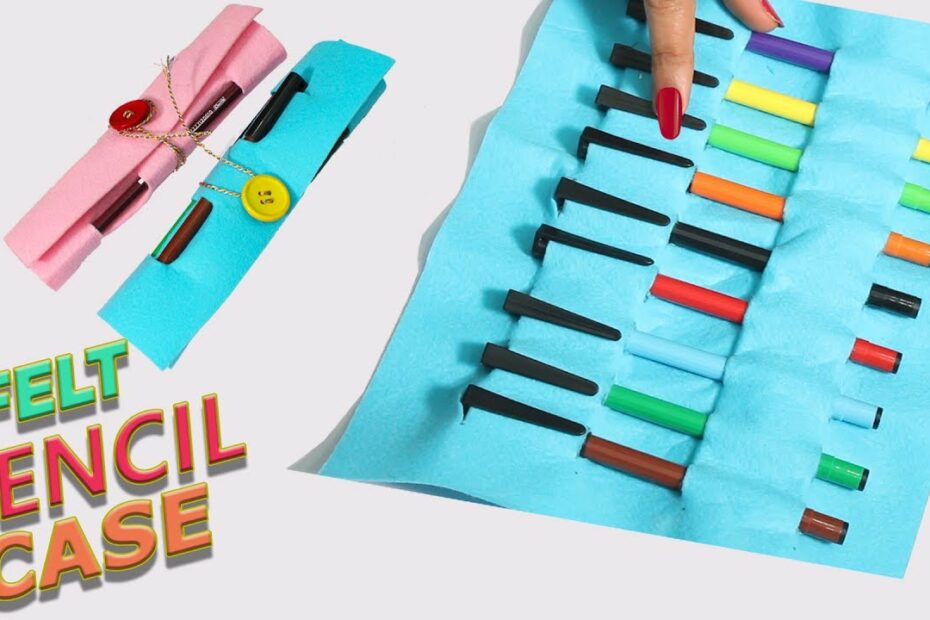 Top 55 Diy Felt Pencil Case Update