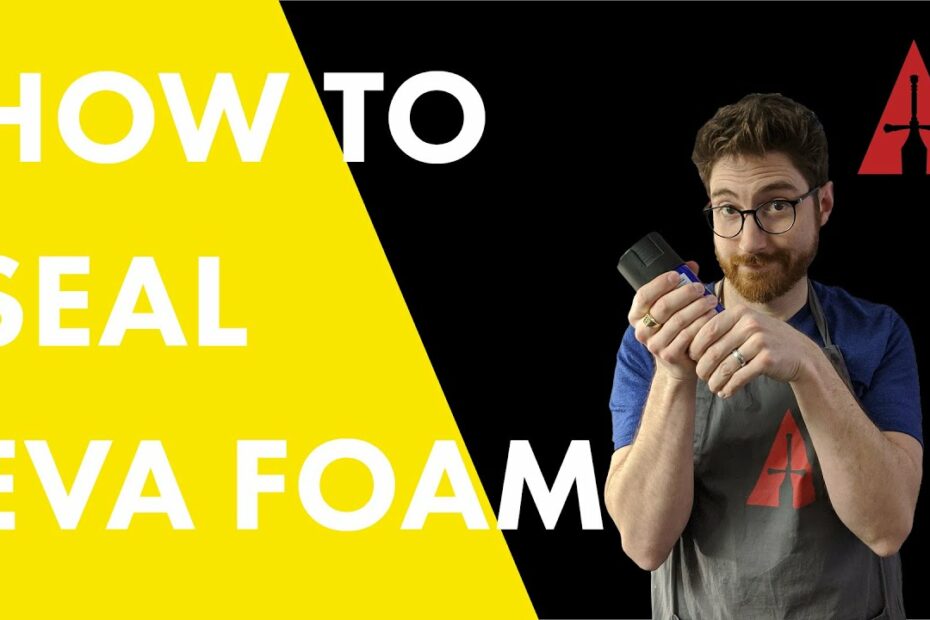 How To Heat Seal Eva Foam