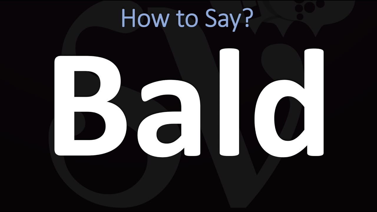 How To Pronounce Balding