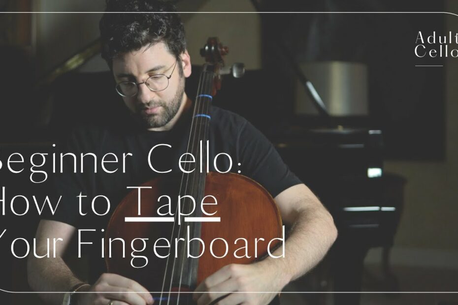 How To Tape A Cello Fingerboard