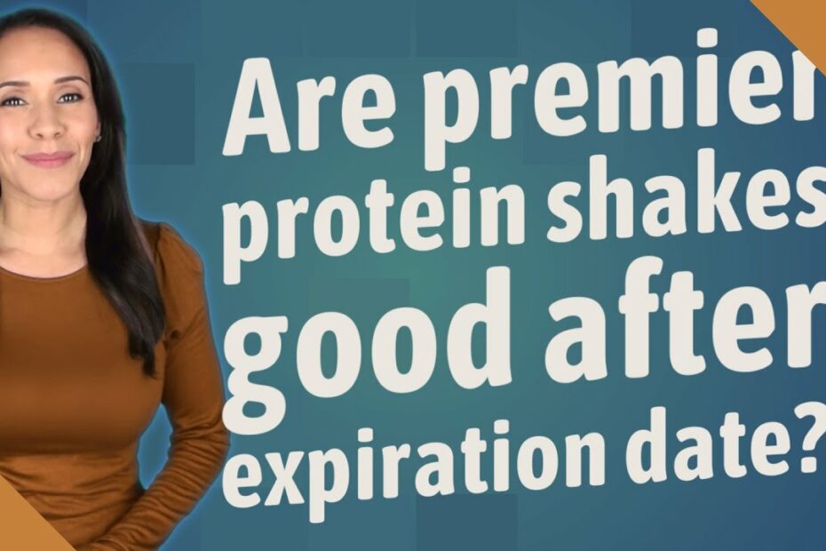How Long After Expiration Date Is Premier Protein Good