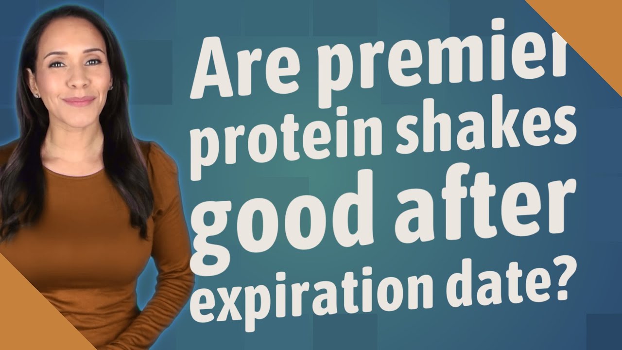 How Long After Expiration Date Is Premier Protein Good