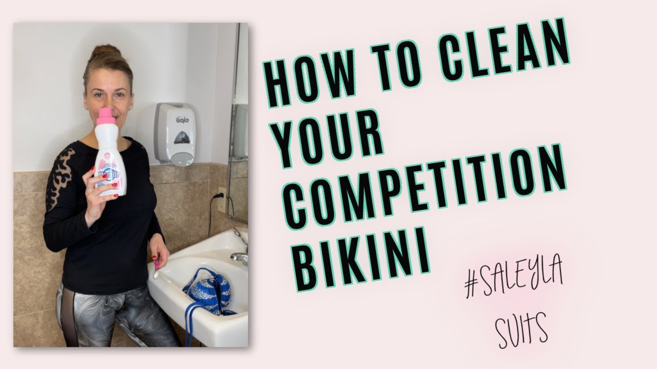 How To Clean Competition Bikini