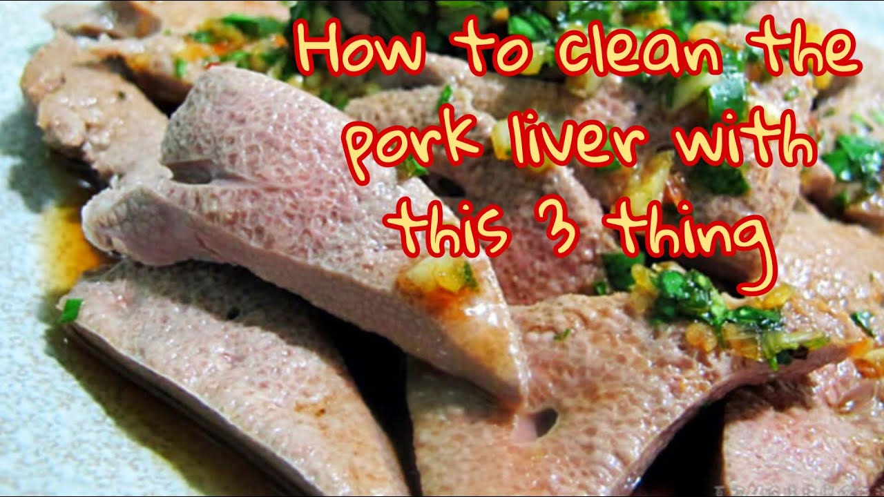 How To Clean Pork Liver