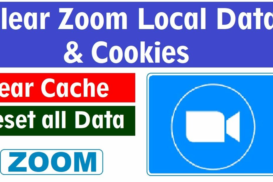 How To Clear Zoom Cache