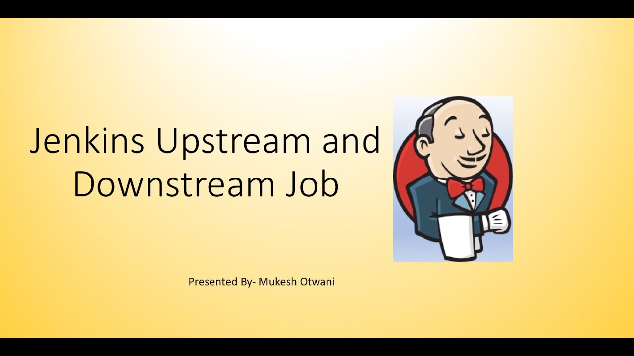How To Configure Upstream And Downstream Jobs In Jenkins