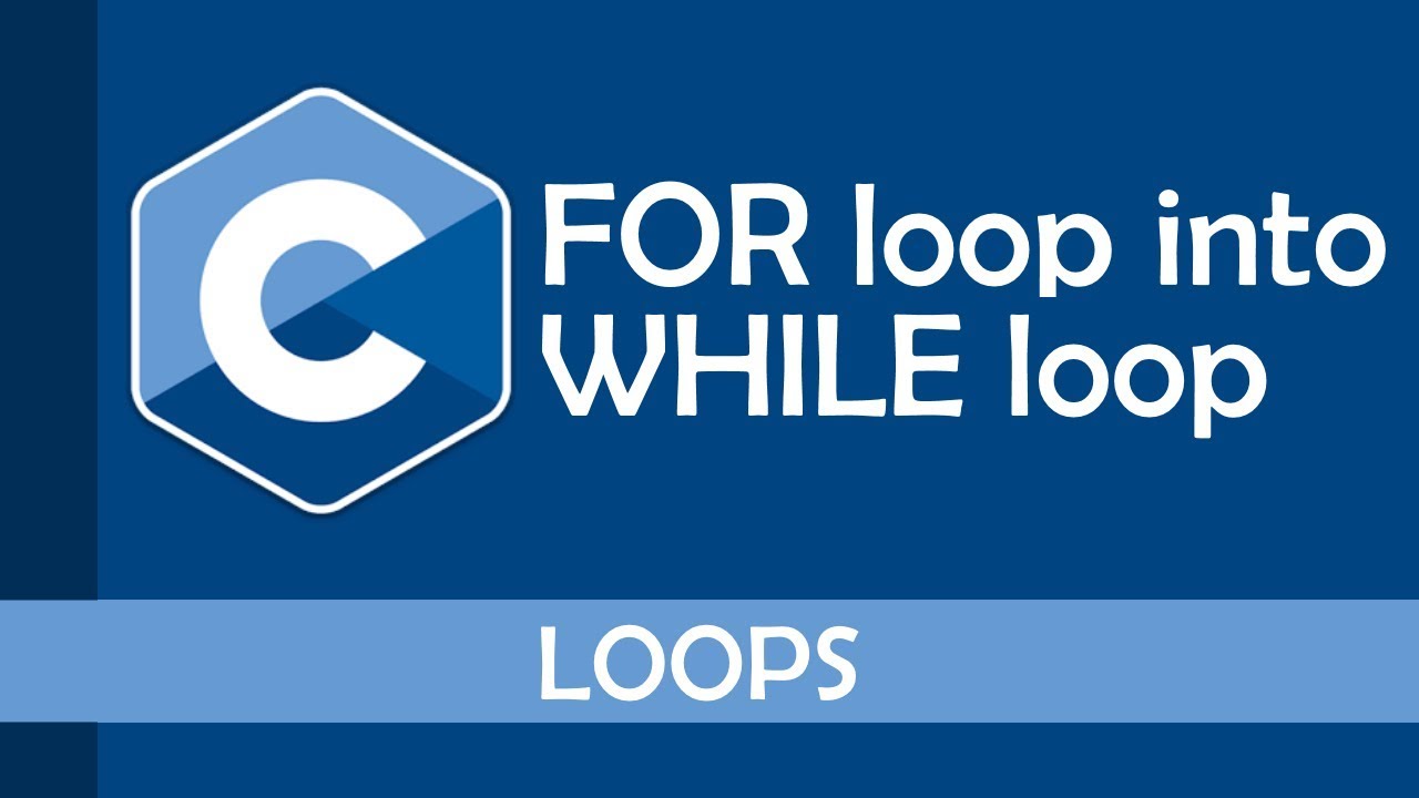 How To Convert For Loop To While Loop