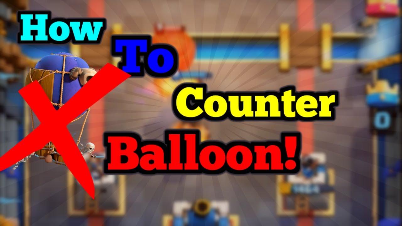 How To Counter Balloon