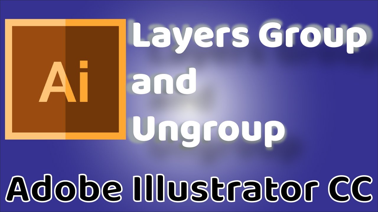 How To Create A Group Of Layers In Illustrator