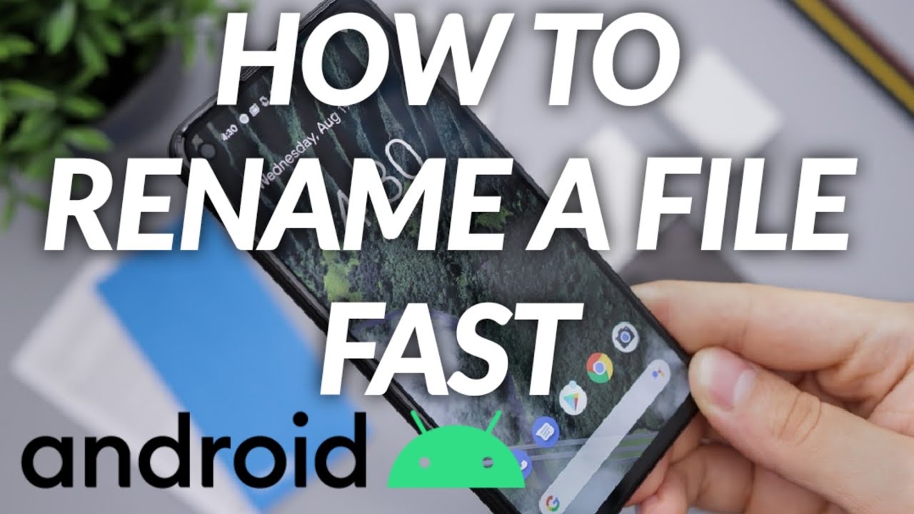 How To Change A File Name On Android