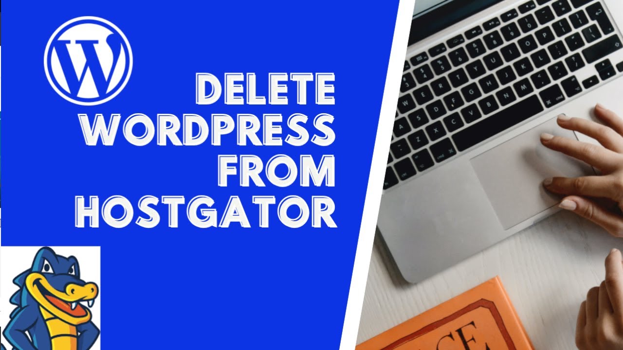 How To Delete WordPress Site Hostgator