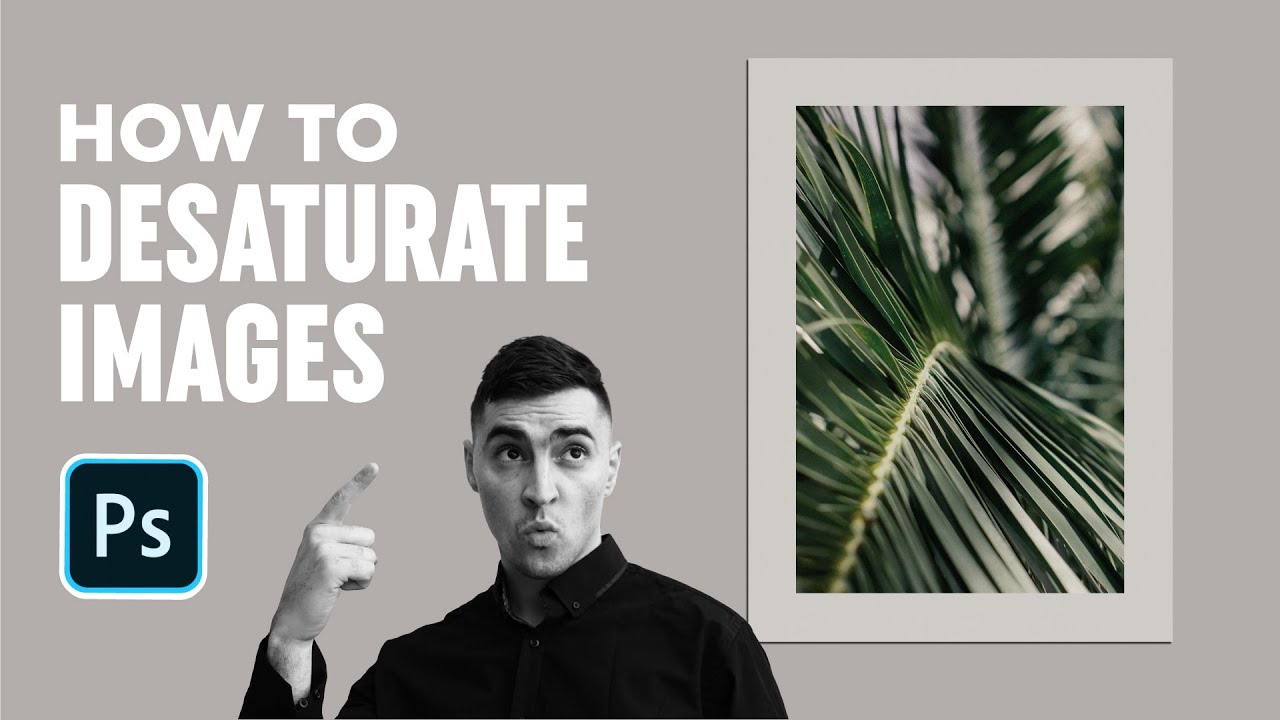 How To Desaturate In Photoshop