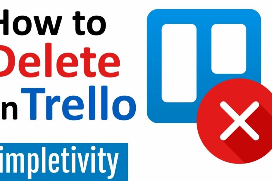 Trello How To Delete Card