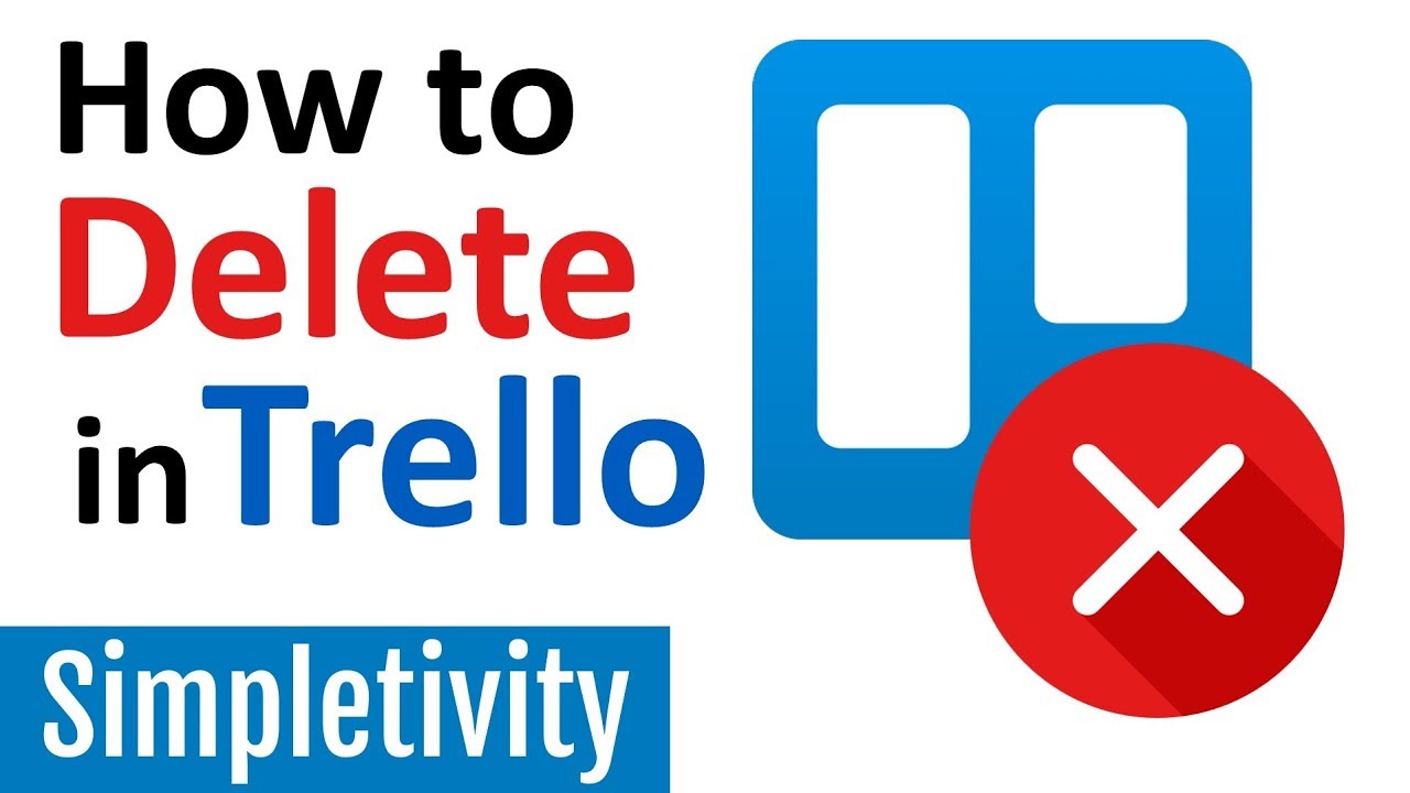 Trello How To Delete Card
